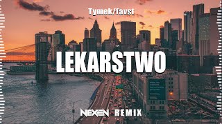 Tymekfavst  Lekarstwo NEXEN REMIX 2024 [upl. by Etteneg673]