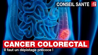 Cancer colorectal  il faut un dépistage précoce [upl. by Imtiaz]