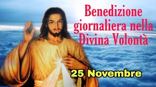 Benedizione nella Divina Volontà con don Umberto DallIgna 25 Novembre 2024 [upl. by Atem603]