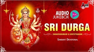 Sri Durga Sahasranamam And Ashtotharam  Sanskrit Devotional Audio Jukebox 2018 [upl. by Ahsilat]