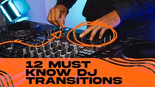 12 DJ Transitions you MUST KNOW easy to learn tutorial [upl. by Finer]