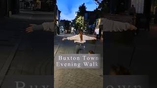 Beautiful Buxton Evening Walk 👌 Buxton Peaceful Derbyshire StoneBuildings PeakDistrict UK [upl. by Relyks]