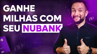 CARTÃO NUBANK ACUMULE MUITOS PONTOS E MILHAS COM ESSAS 2 ESTRATÉGIAS [upl. by Bhayani]