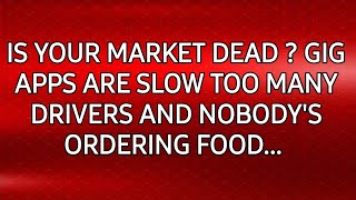 GIG APPS LIKE DOORDASH AND UBER EATS WILL NEVER GET ANY BETTER IT IS ALL DOWNHILL FROM HERE [upl. by Selig30]