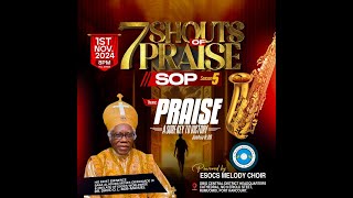 7 SHOUTS OF PRAISE 2024 SOP SEASON 5 [upl. by Haleigh]