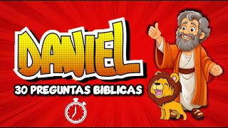 30 PREGUNTAS BIBLICAS SOBRE DANIEL  LIBRO DE DANIEL [upl. by Noynek]