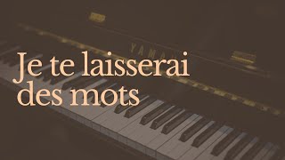 Je te laisserai des mots  piano cover [upl. by Blau901]