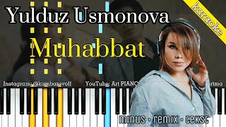 Yulduz Usmonova  Muhabbat  KARAOKE • TEKST • QOSHIQ MATNI • LYRIC VIDEO CLIP • PIANO VERSION [upl. by Ilaire]