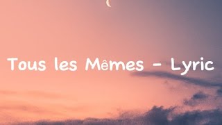 Stromae  tous les mêmes  Lyric Video [upl. by Solana]