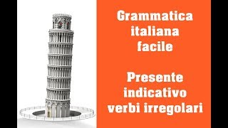 Grammatica italiana  Presente indicativo  verbi irregolari [upl. by Niai]