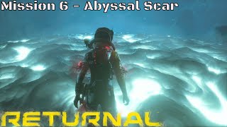 Returnal  Mission 6 Abyssal Scar PS5 [upl. by Romeon861]