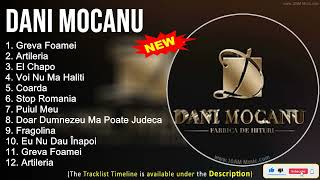 Dani Mocanu 2022 Mix  The Best of Dani Mocanu  Greatest Hits Full Album [upl. by Akciret264]