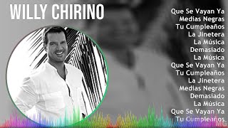 Willy Chirino 2024 MIX Las Mejores Canciones  Que Se Vayan Ya Medias Negras Tu Cumpleaños La [upl. by Blatman]