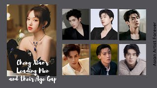 Cheng Xiaos Leading Men with their Age Gap  Asian Artist Forever [upl. by Eirek]