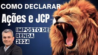 Como Declarar ações e JCP no Impostos de Renda 2024 [upl. by Genisia]