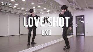 EXO 엑소  Love Shot 러브샷 Dance Tutorial  Tutorial by HanBit [upl. by Brear132]