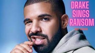 DRAKE sings RANSOM quotSUS versionquot [upl. by Anibas]