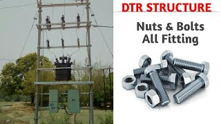 NUTS AND BOLTS FOR DTR STRUCTURE [upl. by Accissej650]