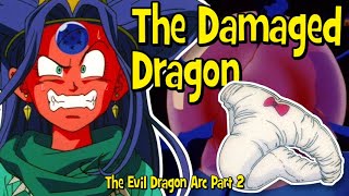 The Damaged Dragon  Dragon Ball Dissection The Evil Dragon Arc Part 2 [upl. by Eliath]