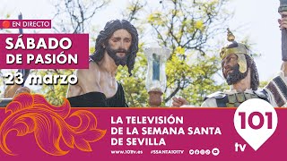 🔴 EN DIRECTO  Sábado de Pasión  Semana Santa Sevilla  23 marzo 2024 [upl. by Ardnekan]