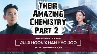 PART 2 THEIR AMAZING CHEMISTRY  JU JI HOON X HAN HYO JOO  WOO CHAEWON X YUN JAYU  BLOOD FREE [upl. by Dnumde]