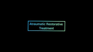 Atraumatic Restorative Treatment ART II Pediatric Dentistry [upl. by Heyde]