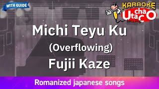 Michi Teyu Ku – Fujii Kaze Romaji Karaoke with guide [upl. by Ado29]