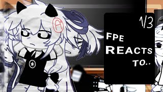 ╰┈➤FPE reacts to themselves Part 13 ✏️ [upl. by Ahseile]