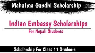 Mahatma Gandhi Scholarships 20212022 For 2 Nepali students  Indian Embassy Scholarships 2078 [upl. by Devonna]