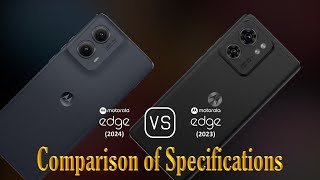 Motorola Edge 2024 vs Motorola Edge 2023 A Comparison of Specifications [upl. by Ahcarb]