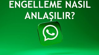 Whatsapp Engelleme Nasıl Anlaşılır [upl. by Saba]