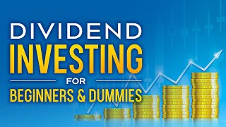 Dividend Investing for Beginners amp Dummies  Stock Market Audiobook Full Length [upl. by Story]