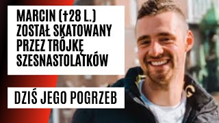 Tragedia w Sosnowcu Marcina skatowali nastolatkowie bo zwrócił im uwagę DZIŚ JEGO POGRZEB [upl. by Newbold]