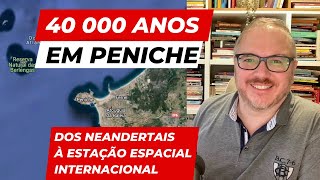 40 000 anos em Peniche dos Neandertais à Estação Espacial Internacional [upl. by Sayed316]