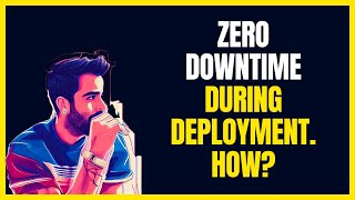 Achieving Zero Downtime How Big Companies Keep Their Deployments Smooth [upl. by Ready]