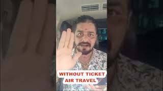 WITHOUT TICKET AIR JOURNEY shortsfeed shorts ytshorts [upl. by Retloc730]