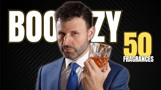 TOP 50 BOOZY FRAGRANCES  GUIDE TO THE BEST BOOZY FRAGRANCES [upl. by Hillyer96]