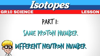 Isotopes Grade 10  Part 1 [upl. by Eilahs]