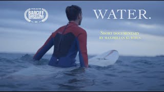 WATER  Short documentary [upl. by Alleacim]