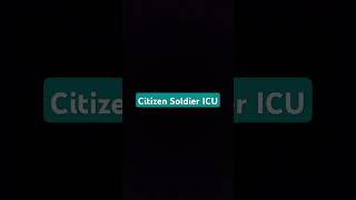 Citizen Soldier ICU [upl. by Yraillih]