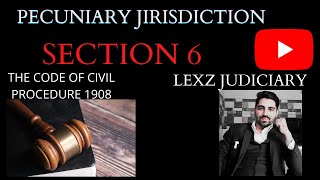 Pecuniary jurisdiction section 6  the code of civil procedure 1908 cpc [upl. by Nikola533]