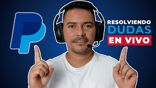 🚨 EN VIVO 036 ► PayPal Preguntas y Respuestas  FAQ [upl. by Adnilev]