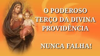 Poderoso Terço Da Divina Providência [upl. by Ydor]