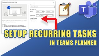 How to Setup RECURRING TASKS in Teams PLANNER [upl. by Acisey]