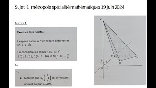 Correction bac spécialité maths sujet 1 Métropole exercice 3 géométrie dans lespace 19 juin 2024 [upl. by Auoh]