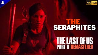 The Last Of Us Part 2 Remastered  Seattle Day 2  The Seraphites Walkthrough 4K HDR 60FPS [upl. by Burley]