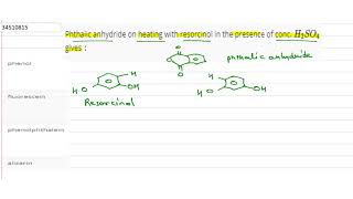 Phthalic anhydride on heating with resorcinol in the presence of conc H2SO [upl. by Delos427]