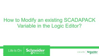 How to Modify an Existing SCADAPack Variable in Logic Editor  Schneider Electric Support [upl. by Atarman]