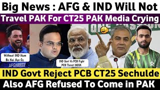 Big News  Afg amp Ind Will Not Travel Pak For Champions Trophy 2025 Pak Media Crying  BCCI Vs PCB [upl. by Leipzig]