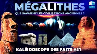 Les mystères du monde ancien Mégalithes  Kaléidoscope des faits 21 [upl. by Nahsab]